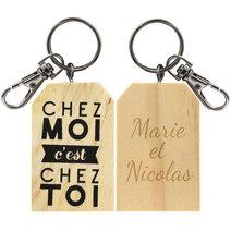 Porte-clés en bois Chez moi c'est chez toi gravé 