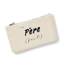 Petite trousse Père(fect)