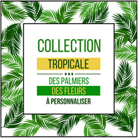 Collection Tropicale