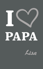 I Love Papa